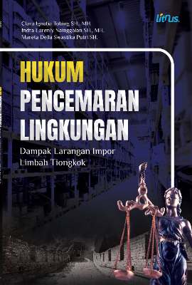 HUKUM PENCEMARAN LINGKUNGAN Dampak Larangan Impor Limbah Tiongkok