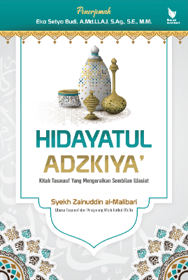 HIDAYATUL ADZKIYA’ Kitab Tasawuf Yang Menguraikan Sembilan Wasiat