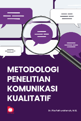 Metodologi Penelitian Komunikasi Kualitatif