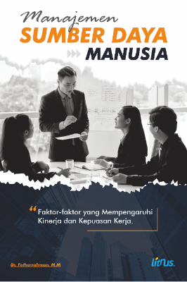 MANAJEMEN SUMBER DAYA MANUSIA Faktor-faktor yang Mempengaruhi Kinerja dan Kepuasan Kerja