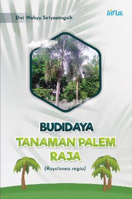 BUDIDAYA TANAMAN PALEM RAJA (Roystonea regia)