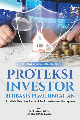 PROTEKSI INVESTOR BERBASIS PEMERINTAHAN  Analisis Kualitas Laba di Indonesia dan Singapura
