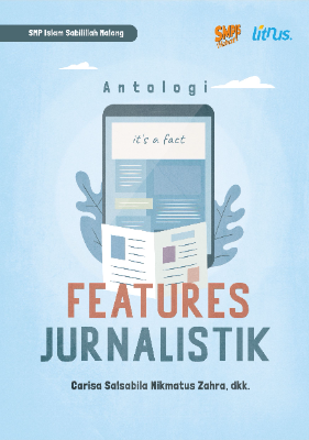 ANTOLOGI FEATURES JURNALISTIK