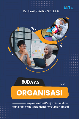 BUDAYA ORGANISASI Implementasi Penjaminan Mutu dan Efektivitas Organisasi  Perguruan Tinggi