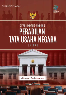 KITAB UNDANG-UNDANG PERADILAN TATA USAHA NEGARA (PTUN) dilengkapi Penjelasannya