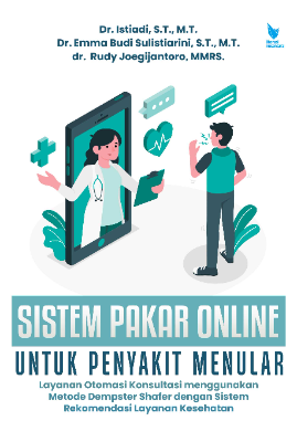 Sistem Pakar Online untuk Penyakit Menular Layanan Otomasi Konsultasi dengan Sistem Rekomendasi Layanan Kesehatan