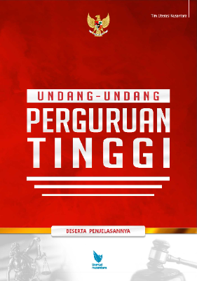 UNDANG-UNDANG PERGURUAN TINGGI  Beserta Penjelasannya