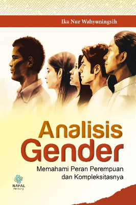 ANALISIS GENDER Memahami Peran Perempuan dan Kompleksitasnya