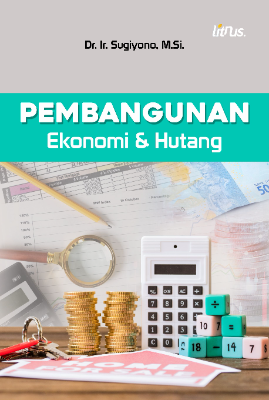PEMBANGUNAN EKONOMI &amp; HUTANG