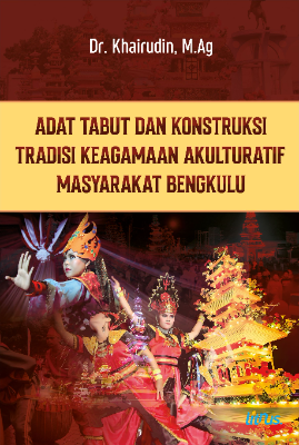 ADAT TABUT DAN KONSTRUKSI TRADISI KEAGAMAAN  AKULTURATIF MASYARAKAT BENGKULU