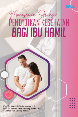 MANAJEMEN STRATEGI PENDIDIKAN KESEHATAN  BAGI IBU HAMIL