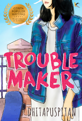 Trouble maker