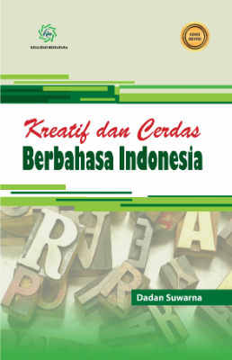 Kreatif Dan Cerdas Berbahasa Indonesia 