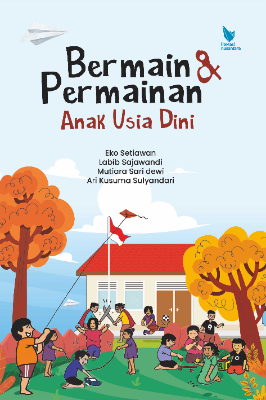 BERMAIN DAN PERMAINAN ANAK USIA DINI