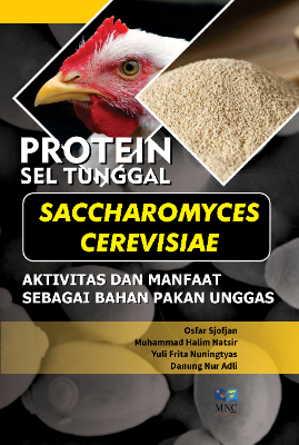 Protein Sel Tunggal Saccharomyces Cerevisiae Aktivitas Dan Manfaat Sebagai Bahan Pakan Unggas