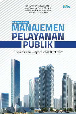 MANAJEMEN PELAYANAN PUBLIK Efisiensi dan Responsivitas Birokrasi