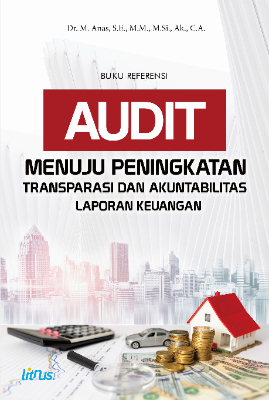AUDIT: MENUJU PENINGKATAN TRANSPARASI DAN AKUNTABILITAS  LAPORAN KEUANGAN