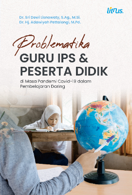 PROBLEMATIKA GURU IPS DAN PESERTA DIDIK  di Masa Pandemi Covid-19 dalam Pembelajaran Daring 