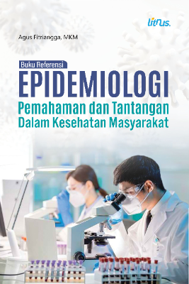 EPIDEMIOLOGI PEMAHAMAN DAN TANTANGAN DALAM KESEHATAN MASYARAKAT