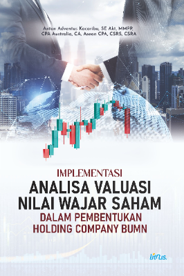 IMPLEMENTASI ANALISA VALUASI NILAI WAJAR SAHAM DALAM PEMBENTUKAN HOLDING COMPANY BUMN