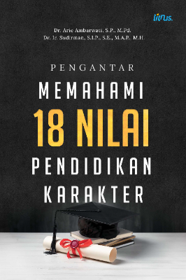 PENGANTAR MEMAHAMI 18 NILAI PENDIDIKAN KARAKTER