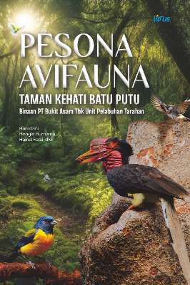 PESONA AVIFAUNA TAMAN KEHATI BATU PUTU (BINAAN PT BUKIT ASAM TBK UNIT PELABUHAN TARAHAN)