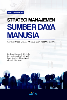 STRATEGI MANAJEMEN SUMBER DAYA MANUSIA YANG SUKSES DALAM AKUISISI DAN RETENSI  BAKAT