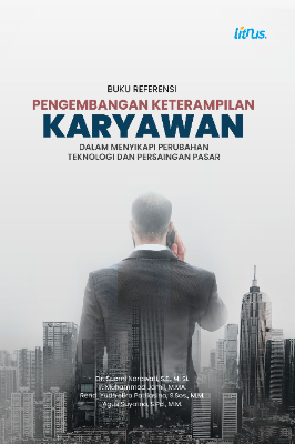 PENGEMBANGAN KETERAMPILAN KARYAWAN DALAM  MENYIKAPI PERUBAHAN TEKNOLOGI DAN PERSAINGAN PASAR
