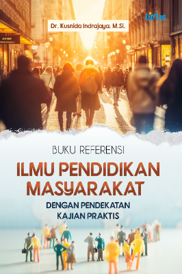 ILMU PENDIDIKAN MASYARAKAT DENGAN  PENDEKATAN KAJIAN PRAKTIS