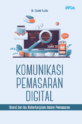 KOMUNIKASI PEMASARAN DIGITAL BRAND DAN ISU KEBERLANJUTAN DALAM PEMASARAN