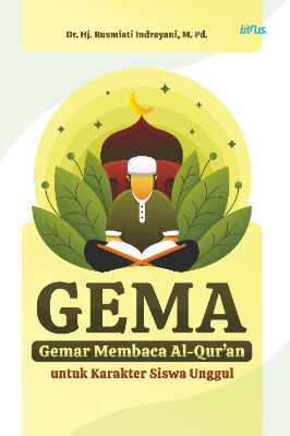 GEMA Gemar Membaca Al Qur’an untuk Karakter Siswa Unggul