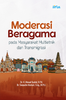 Moderasi Beragama pada Masyarakat  Multietnik dan Transmigrasi
