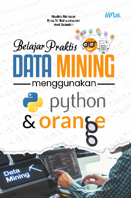 Belajar Praktis DATA MINING Menggunakan Python dan Orange