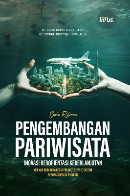 PENGEMBANGAN PARIWISATA INOVASI BERORIENTASI KEBERLANJUTAN  MELALUI KERANGKA KERJA PRODUCT SERVICE  SYSTEM BERBASIS DESIGN THINKING