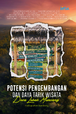 POTENSI PENGEMBANGAN DAN DAYA TARIK WISATA Desa Lebak Muncang Kabupaten Bandung