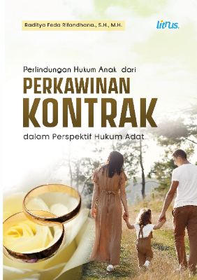 PERLINDUNGAN HUKUM ANAK DARI PERKAWINAN KONTRAK  DALAM PERSPEKTIF HUKUM ADAT