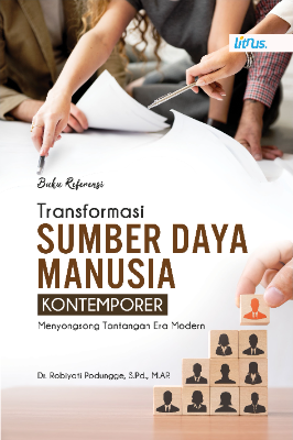 TRANSFORMASI SUMBER DAYA MANUSIA KONTEMPORER MENYONGSONG TANTANGAN ERA MODERN