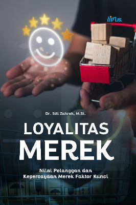 LOYALITAS MEREK  Nilai pelanggan dan Kepercayaan Merek Faktor Kunci