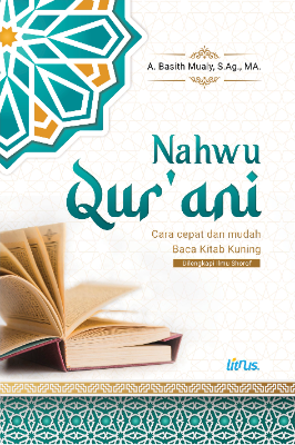 NAHWU QUR&#039;ANI CARA CEPAT DAN MUDAH BACA KITAB KUNING Dilengkapi Ilmu Shorof