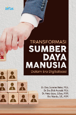 TRANSFORMASI SUMBER DAYA MANUSIA DALAM ERA DIGITALISASI