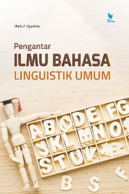 PENGANTAR ILMU BAHASA: LINGUISTIK UMUM