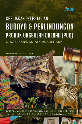 KEBIJAKAN PELESTARIAN BUDAYA &amp; PERLINDUNGAN  PRODUK UNGGULAN DAERAH (PUD)  DI KABUPATEN KUTAI KARTANEGARA