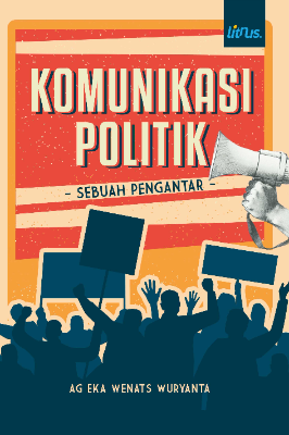 KOMUNIKASI POLITIK Sebuah Pengantar