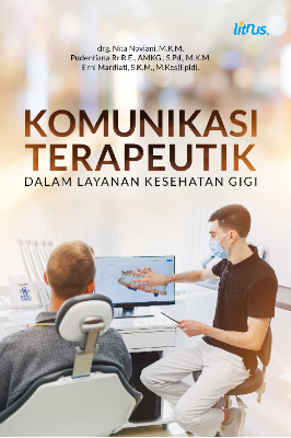 KOMUNIKASI TERAPEUTIK Dalam Layanan Kesehatan Gigi