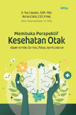 MEMBUKA PERSPEKTIF Kesehatan Otak dalam Konteks Sanitasi, Polusi, dan Kebidanan