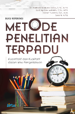 METODE PENELITIAN TERPADU  Kuantitatif dan Kualitatif dalam Ilmu Pengetahuan