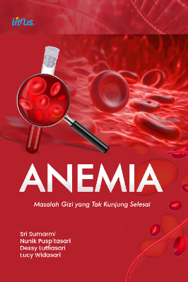 ANEMIA Masalah Gizi yang Tak Kunjung Selesai