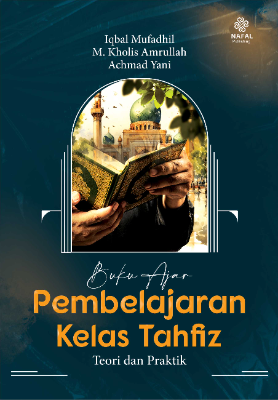 BUKU AJAR PEMBELAJARAN KELAS TAHFIZ (Teori dan Praktik)