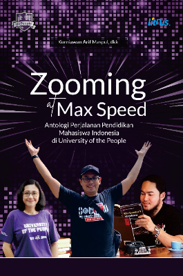 ZOOMING AT MAX SPEED Antologi Perjalanan Pendidikan Mahasiswa Indonesia  di University of the People