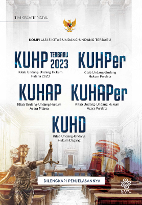 KOMPILASI 5 KITAB UNDANG-UNDANG TERBARU KUHP Terbaru 2023 (Kitab Undang-Undang Hukum Pidana 2023),  KUHAP (Kitab Undang-Undang Hukum Acara Pidana), KUHPer (Kitab Undang-Undang Hukum Perdata),  KUHAPer (Kitab Undang-Undang Hukum Acara Perdata), dan KUHD (Kitab Undang-Undang Hukum Dagang) dilengkapi P